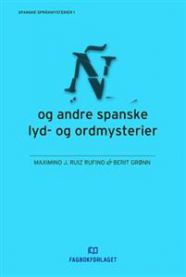 Ñ og andre spanske lyd- og ordmysterier