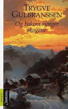 Og bakom synger skogene