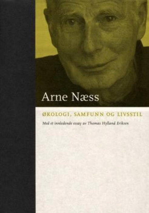 Økologi, samfunn og livsstil: utkast til en økosofi (Innbundet) - Bokia.no