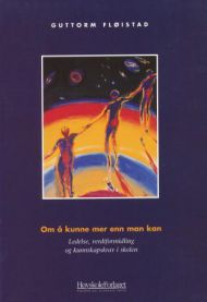 Om å kunne mer enn man kan: ledelse, verdiformidling og kunnskapskrav i skolen