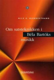 Om satsteknikken i Bela Bartoks musikk