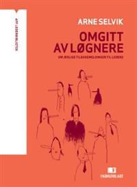 Omgitt av løgnere: om ærlige tilbakemeldinger til ledere