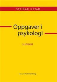 Oppgaver i psykologi: oppgavesamling til psykologi grunnkurs