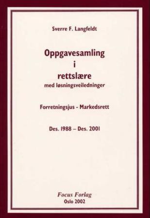 Oppgavesamling i rettslære med løsningsveiledninger: forretningsjus, marked…