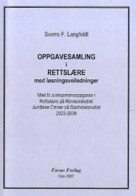 Oppgavesamling i rettslære med løsningsveiledninger: med ...