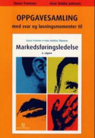Oppgavesamling med svar og løsningsmomenter til Markedsføringsledelse