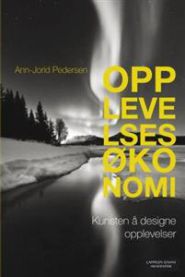Opplevelsesøkonomi: kunsten å designe opplevelser