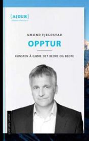 Bokomslag for "Opptur - Kunsten å gjøre det bedre og bedre" av Cappelen Damm, vises med tittel og design.