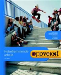 Oppvekst: helsefremmende arbeid