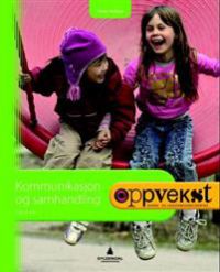 Oppvekst: kommunikasjon og samhandling