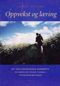 Bilde av bokomslag for "Oppvekst og læring" innen pedagogikk, med tittel og forfatter på forsiden.