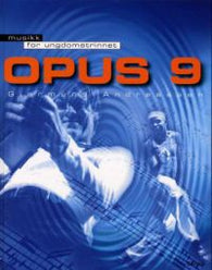 Opus 9: musikk for ungdomstrinnet
