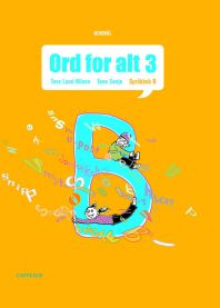 Ord for alt ny utgave 3: språkbok B