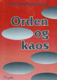 Orden og kaos: elementære grunnkrefter i lek
