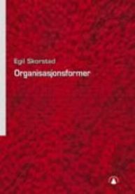 Organisasjonsformer: Kontinuitet eller forandring?.