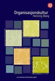 Bilde av bokens omslag for "Organisasjonskultur" innen organisasjon og psykologi fra Universitetsforlaget.