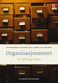 Bilde av bokomslag for "Organisasjonsteori for offentlig sektor" av Universitetsforlaget, med fokus på organisasjon, kultur og myter.