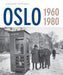 Oslo: 1960-1980