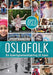 Oslofolk: en kjærlighetserklæring til byen,humans of Oslo