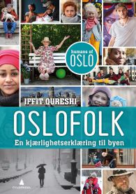 Oslofolk: en kjærlighetserklæring til byen,humans of Oslo