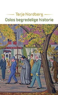 Oslos begredelige historie