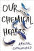Our chemical hearts