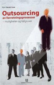 Outsourcing av forretningsprosesser: muligheter og fallgruver