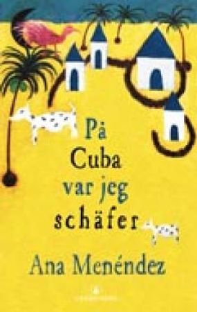 På Cuba var jeg schäfer