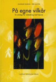 På egne vilkår: en strategi for veiledning med lærere