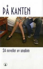 På kanten: novelleantologi av ungdom