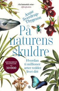 På naturens skuldre: hvordan ti millioner arter redder livet ditt