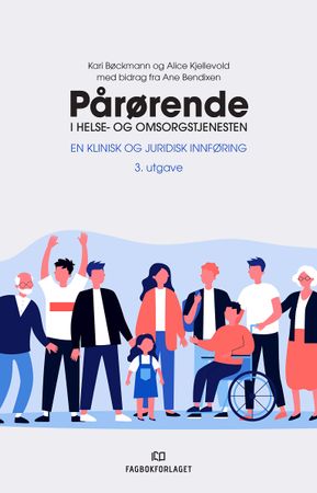 Pårørende i helse- og omsorgstjenesten: en klinisk og juridisk innførin