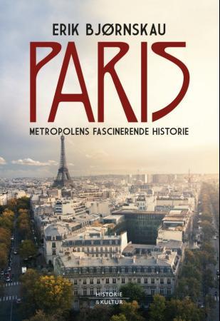 Bilde av en bok om Paris, utgitt av Historie & Kultur AS, med innbundet cover om samfunn og historie.