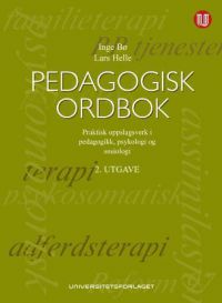 Pedagogisk ordbok fra Universitetsforlaget, praktisk oppslagsverk i pedagogikk, psykologi og sosiologi.