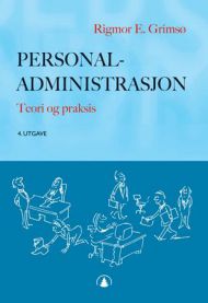 Personaladministrasjon: teori og praksis