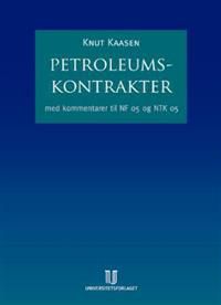 Petroleumskontrakter: med kommentarer till NF 05 og NTK 05