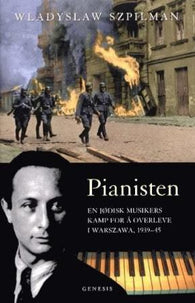 Pianisten: en jødisk musikers kamp for å overleve i Warszawa 1939-45