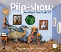 Piip-show; en blåmeisfamilie blir til: en blåmeisfamilie blir til