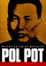 Pol Pot: historien om et mareritt