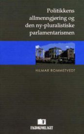 Bilde av boka "Politikkens allmenngjøring og den ny-pluralistiske parlamentarismen" fra Fagbokforlaget, viser bokomslaget.