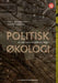 Politisk økologi: miljø, mennesker og makt