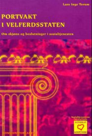 Portvakt i velferdsstaten: om skjønn og beslutninger i sosialtjenesten