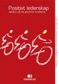Positivt lederskap: jakten på de positive kreftene