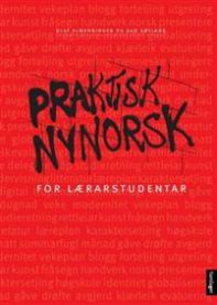 Bokomslag for Praktisk nynorsk for lærarstudentar, pedagogikkbok utgitt av Samlaget, med tittelen tydelig på forsiden.