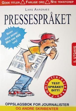 Pressespråket: oppslagsbok for journalister og andre skribenter