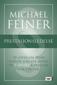 Prestasjonsledelse : 50 lover om bedre ledelse som får andre til å ønske