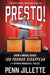 Presto!: How I Made Over 100 Pounds Disappear and Other Magical Tales