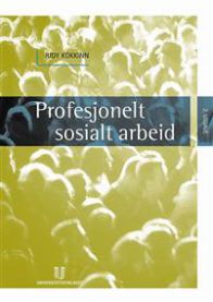 Bilde av boken "Profesjonelt sosialt arbeid" innen sosiologi utgitt av Universitetsforlaget, med bokomslag og tittel.