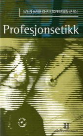 Profesjonsetikk: om etiske perspektiver i arbeidet med mennesker