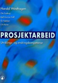 Prosjektarbeid; utviklings- og endringskompetanse